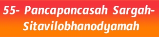 55- Pancapancasah Sargah- Sitavilobhanodyamah